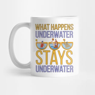 What Happens Underwater Stays Underwater Mug